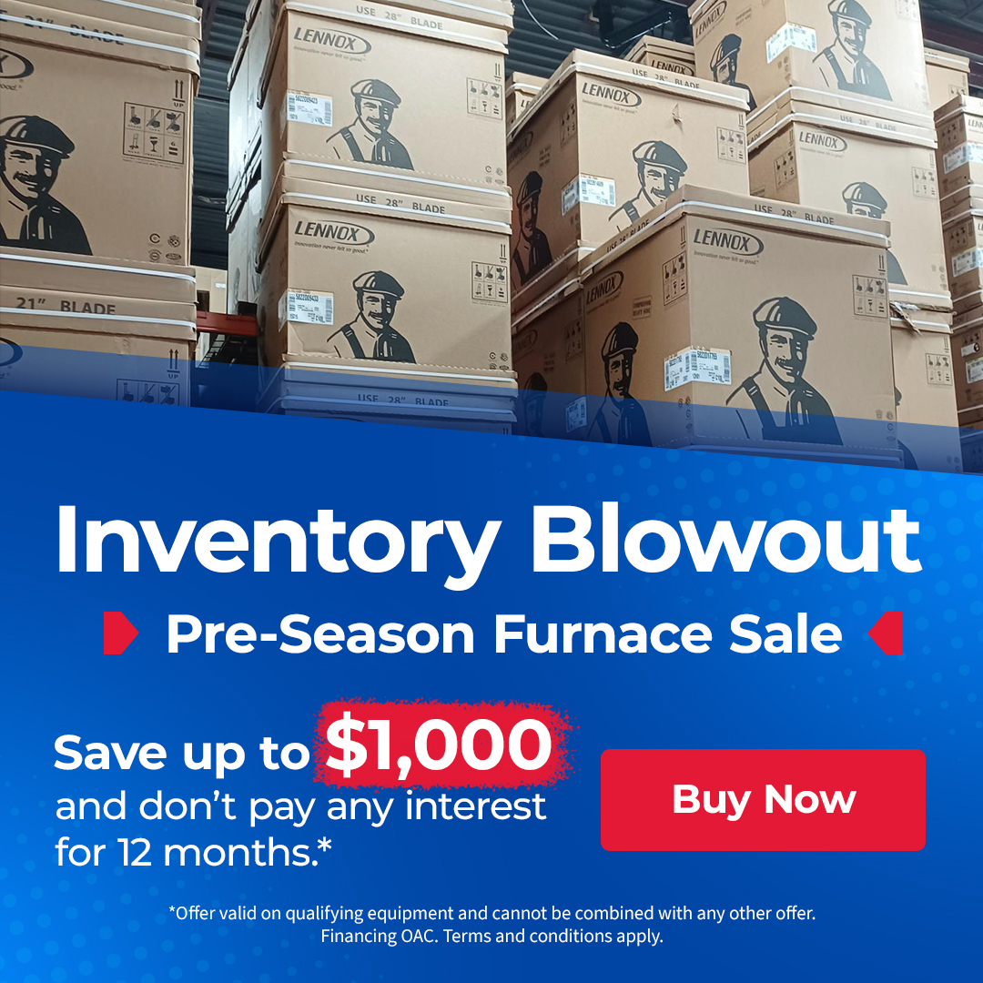 Inventory Blowout Pre-Season Furnace Sale